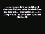 Read Journalismus und Literatur im frühen 18. Jahrhundert: Die literarischen Beiträge in Tatler