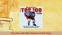 PDF  The Top 100 NHL Players of AllTime Free Books