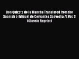 [PDF] Don Quixote de la Mancha Translated from the Spanish of Miguel de Cervantes Saavedra