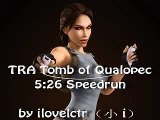Tomb Raider Anniversary Tomb of Qualopec 5:26 Speedrun