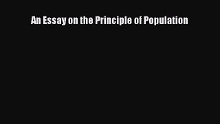 [Read Book] An Essay on the Principle of Population  EBook
