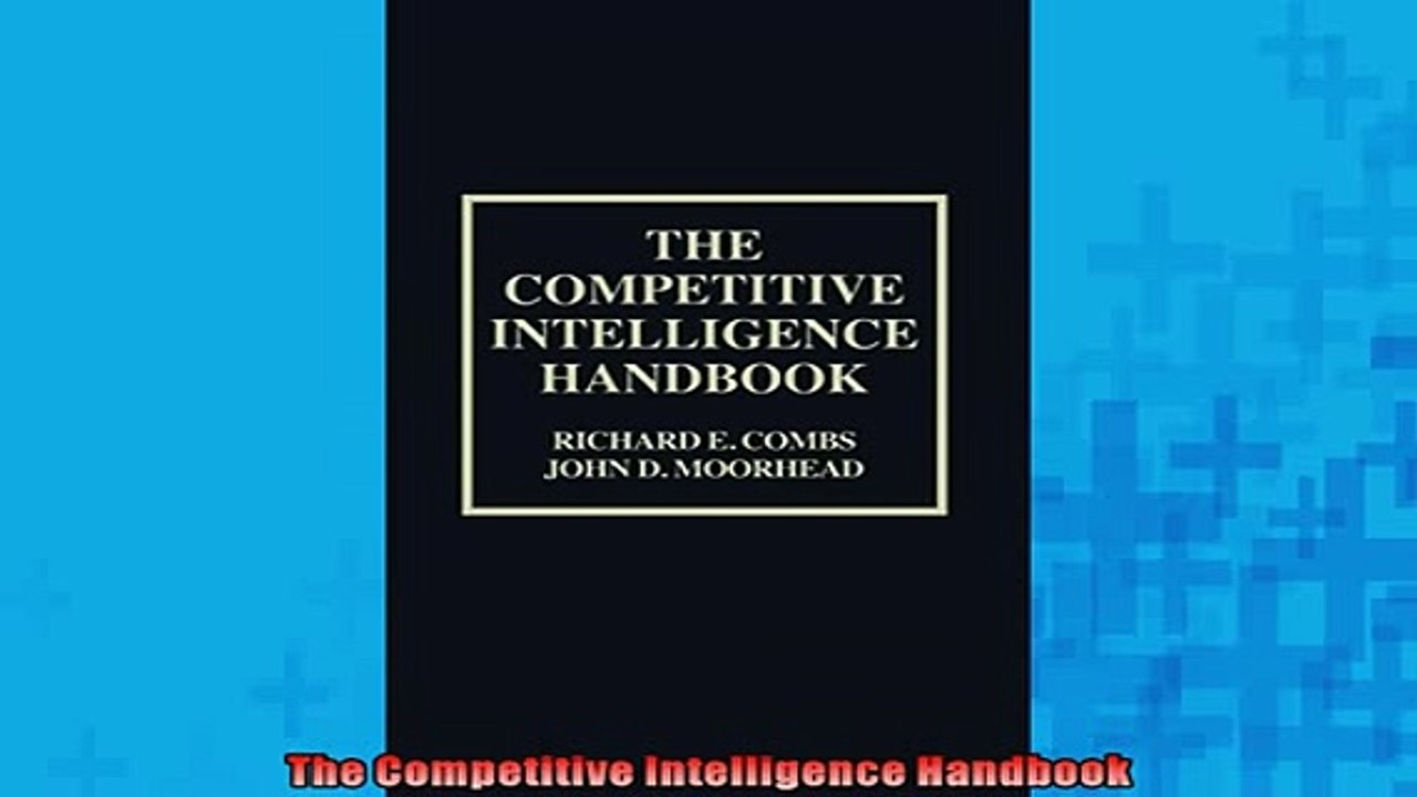 FREE DOWNLOAD  The Competitive Intelligence Handbook  BOOK ONLINE