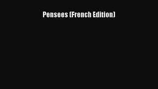 [Read Book] Pensees (French Edition)  EBook