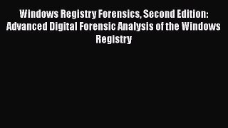 [Read book] Windows Registry Forensics Second Edition: Advanced Digital Forensic Analysis of