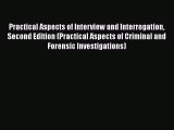 [Read book] Practical Aspects of Interview and Interrogation Second Edition (Practical Aspects