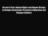 [Read book] Forced to Flee: Human Rights and Human Wrongs in Refugee Homelands (Program in