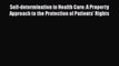 [Read book] Self-determination in Health Care: A Property Approach to the Protection of Patients'