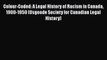 [Read book] Colour-Coded: A Legal History of Racism in Canada 1900-1950 (Osgoode Society for