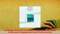 Read  Strategic Internal Communication How to Build Employee Engagement and Performance Ebook Free