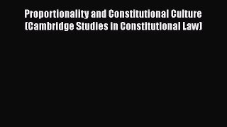 [Read book] Proportionality and Constitutional Culture (Cambridge Studies in Constitutional