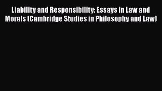 [Read book] Liability and Responsibility: Essays in Law and Morals (Cambridge Studies in Philosophy