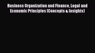 [Read book] Business Organization and Finance Legal and Economic Principles (Concepts & Insights)