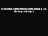 [Read book] Punishment and the Moral Emotions: Essays in Law Morality and Religion [PDF] Online