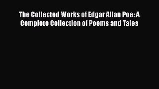 [Read book] The Collected Works of Edgar Allan Poe: A Complete Collection of Poems and Tales