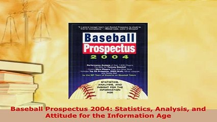 PDF  Baseball Prospectus 2004 Statistics Analysis and Attitude for the Information Age Free Books