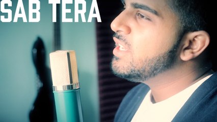 Sab Tera Cover by Arpit G