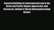 [Read book] Capacity Building for Environmental Law in the Asian and Pacific Region: Approaches