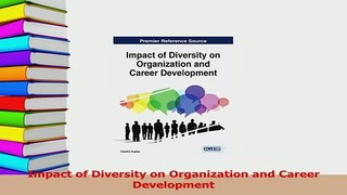 Read  Impact of Diversity on Organization and Career Development Ebook Free