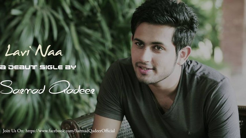 LAVI NAA Video Song By Sarmad Qadeer