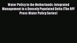 [Read book] Water Policy in the Netherlands: Integrated Management in a Densely Populated Delta