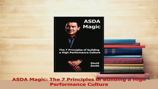 Download  ASDA Magic The 7 Principles of Building a High Performance Culture PDF Free