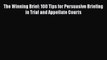 [Read book] The Winning Brief: 100 Tips for Persuasive Briefing in Trial and Appellate Courts