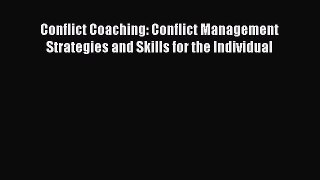 [Read book] Conflict Coaching: Conflict Management Strategies and Skills for the Individual