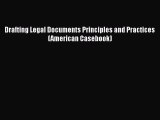 [Read book] Drafting Legal Documents Principles and Practices (American Casebook) [PDF] Full