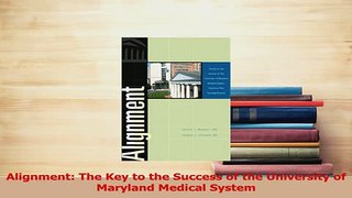 Read  Alignment The Key to the Success of the University of Maryland Medical System Ebook Free