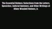 [Read book] The Essential Holmes: Selections from the Letters Speeches Judicial Opinions and