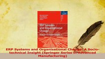 Read  ERP Systems and Organisational Change A Sociotechnical Insight Springer Series in Ebook Free