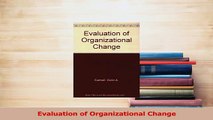 Read  Evaluation of Organizational Change Ebook Free