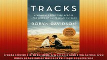 Most popular  Tracks Movie Tiein Edition A Womans Solo Trek Across 1700 Miles of Australian Outback