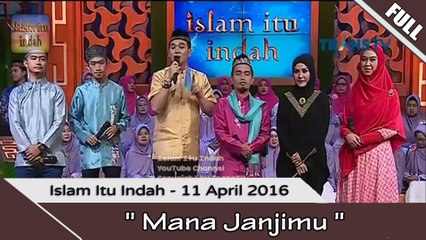Islam Itu indah - Hati-Hati Bersumpah- 11 April 2016 [FULL]