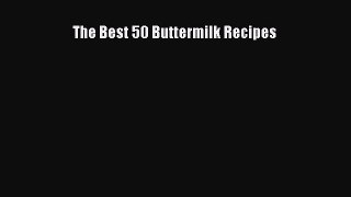 Read The Best 50 Buttermilk Recipes Ebook Free