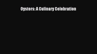 Read Oysters: A Culinary Celebration Ebook Free
