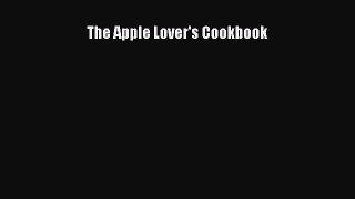 Read The Apple Lover's Cookbook Ebook Free