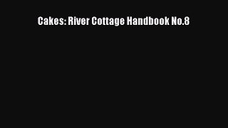 Download Cakes: River Cottage Handbook No.8 PDF Free