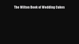 Read The Wilton Book of Wedding Cakes Ebook Free
