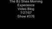 The BJ Shea Video Blog 7/27/07 Day 376