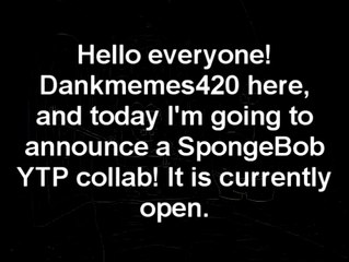 SpongeBob YTP Collab Sign-Ups [[OPEN]]