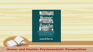PDF  Humor and Psyche Psychoanalytic Perspectives Ebook