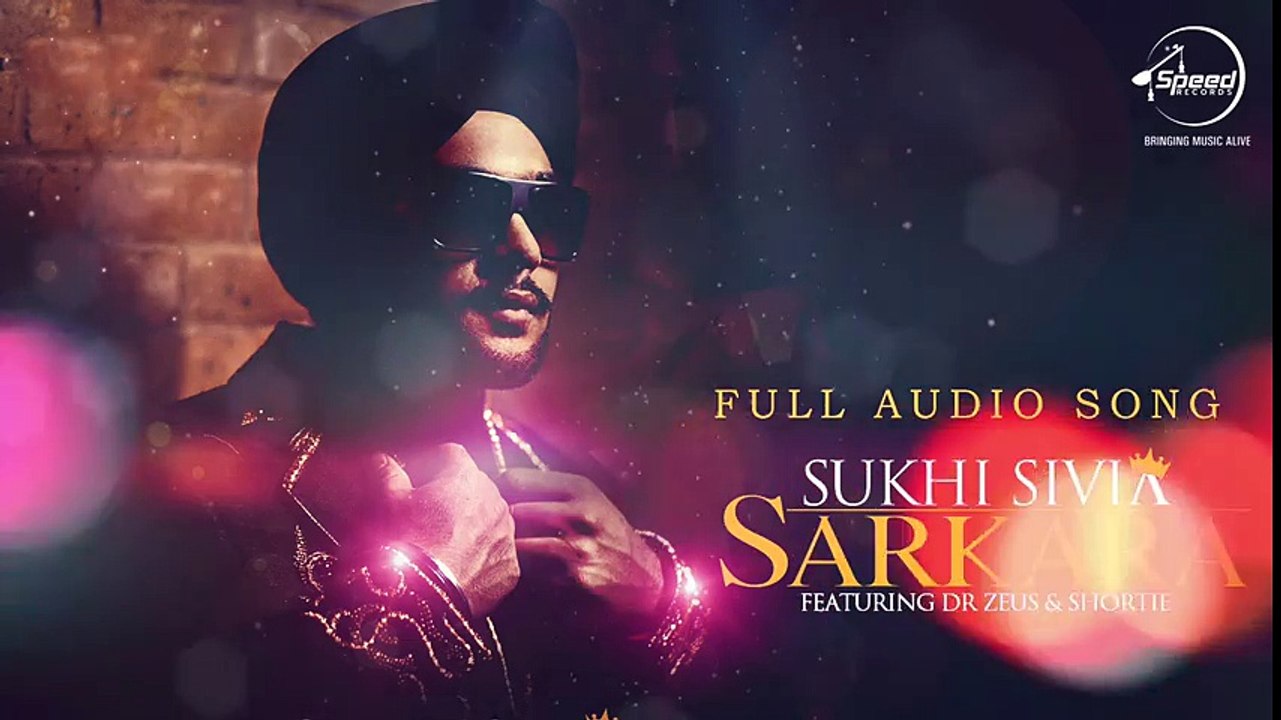 Sarkara ( Full Audio Song ) - Sukhi Shivia - Punjabi Songs 2016 - Songs HD