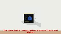 PDF  The Singularity Is Near When Humans Transcend Biology PDF Full Ebook