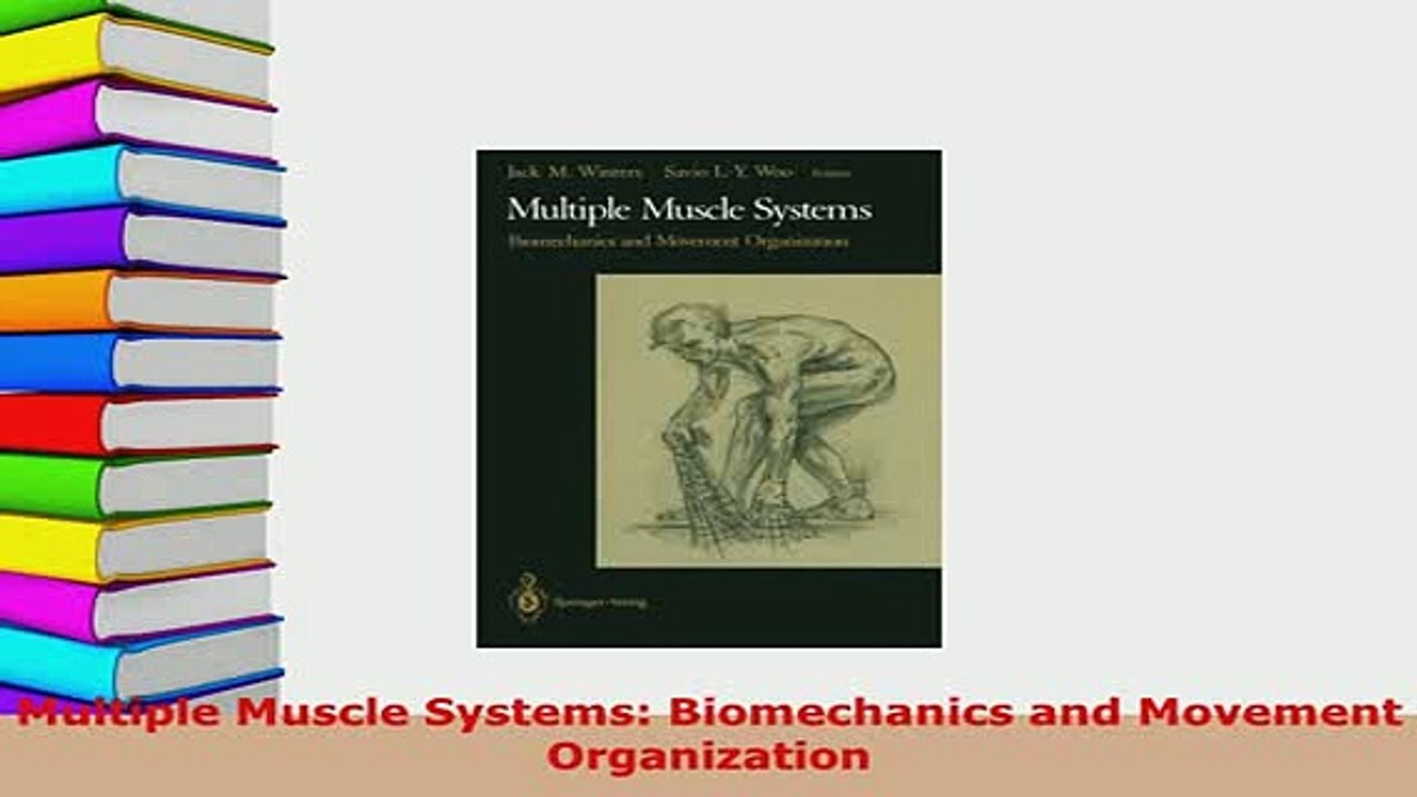 PDF  Multiple Muscle Systems Biomechanics and Movement Organization Read Online