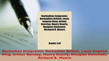 Download  Barbadian Emigrants Barbadian British Louis Eugene King Arthur Barclay Henry Doorly Ebook