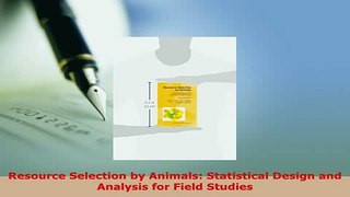 Download  Resource Selection by Animals Statistical Design and Analysis for Field Studies Read Full Ebook
