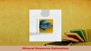 Download  Mineral Resource Estimation Read Online