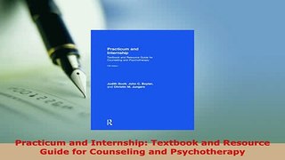 Download  Practicum and Internship Textbook and Resource Guide for Counseling and Psychotherapy PDF Book Free