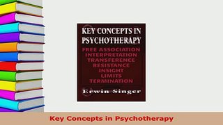 Download  Key Concepts in Psychotherapy PDF Book Free